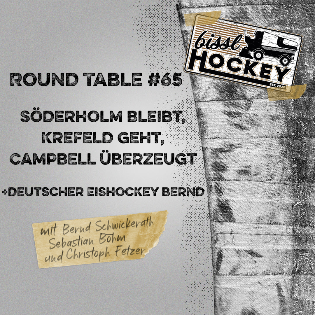 Eishockey Round Table #65: Söderholm bleibt, Krefeld geht, Campbell überzeugt (+Deutscher Eishockey Bernd) episode artwork