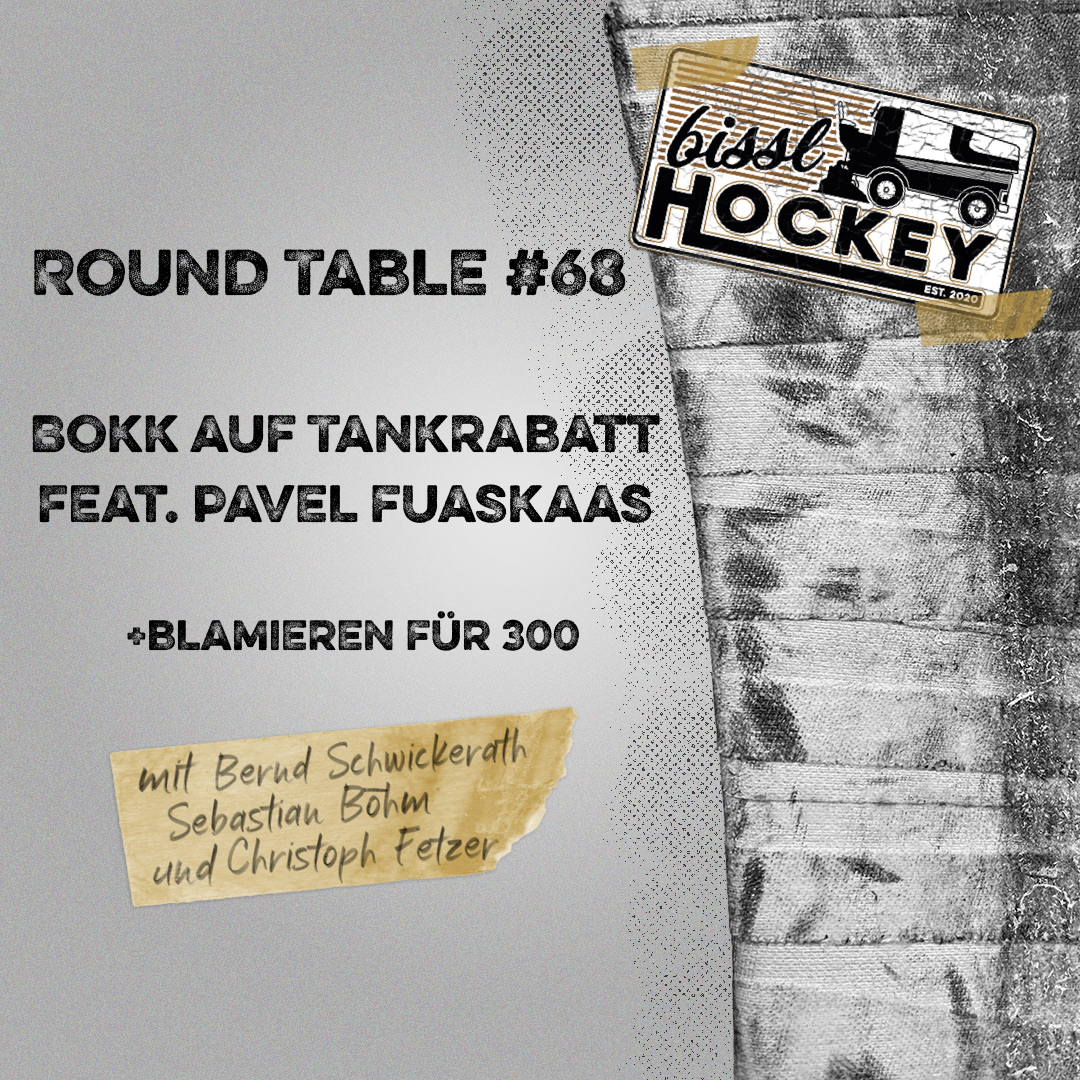 Eishockey Round Table #68: Bokk auf Tankrabatt feat. Pavel Fuaskaas (+Blamieren für 300) episode artwork