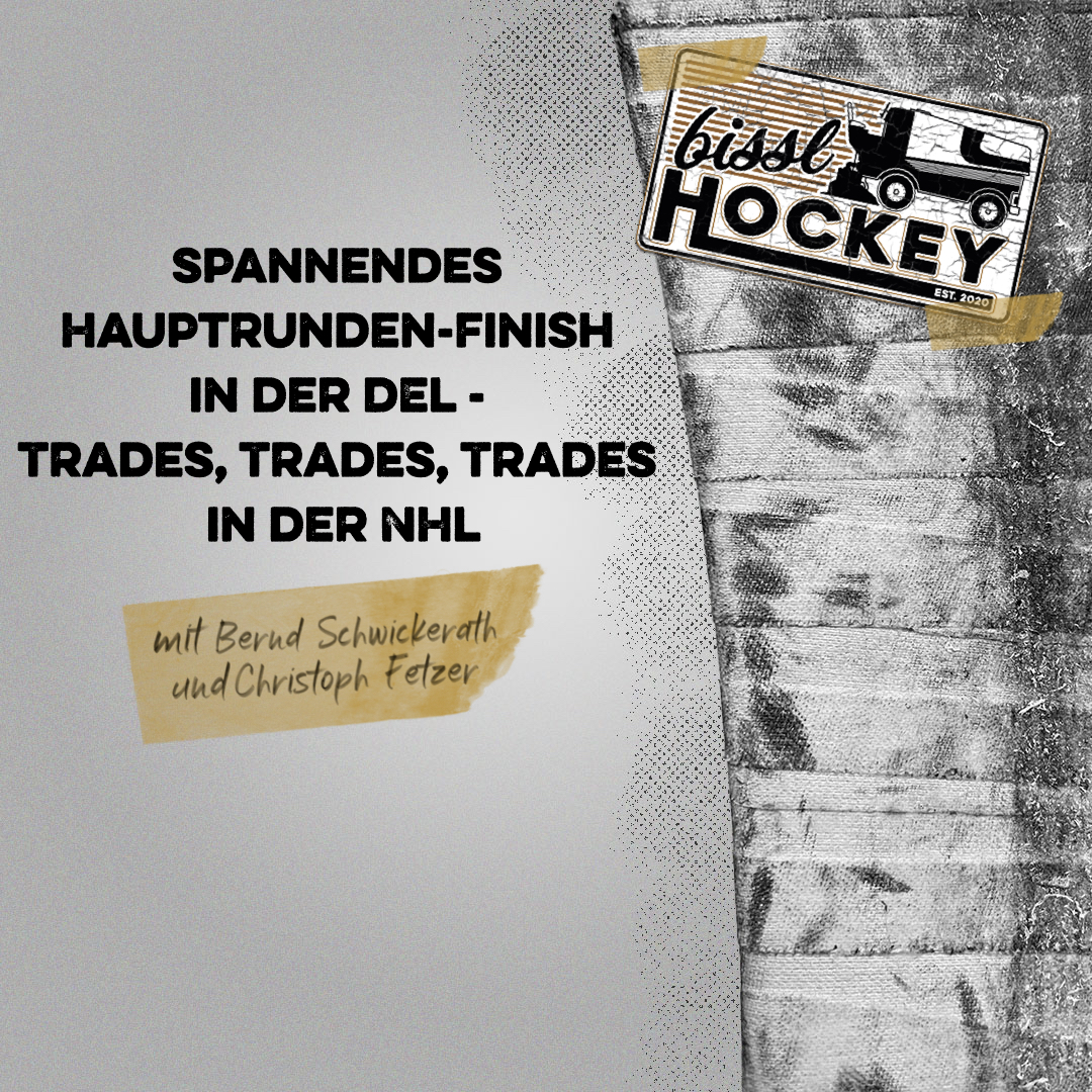 Spannendes Hauptrunden-Finish in der DEL - Trades, Trades, Trades in der NHL episode artwork