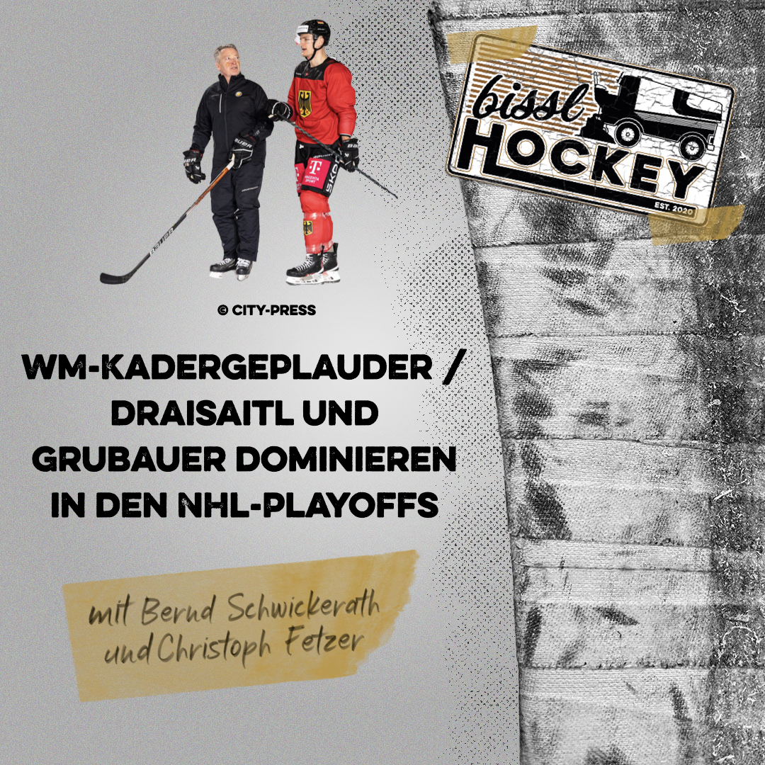 WM-Kadergeplauder / Draisaitl und Grubauer dominieren in den NHL-Playoffs episode artwork
