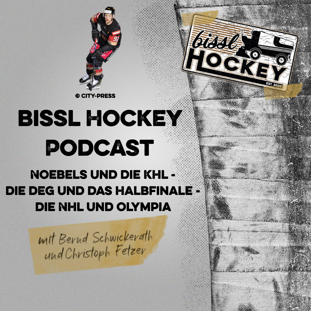 Noebels und die KHL - Die DEG und das Halbfinale - Die NHL und Olympia episode artwork